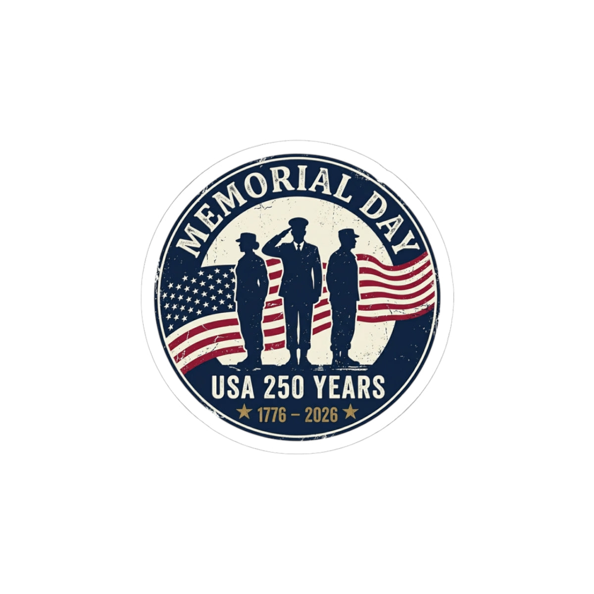Memorial Day USA 250 Years Kiss-Cut Stickers | vintage distressed patriotic, 1776–2026