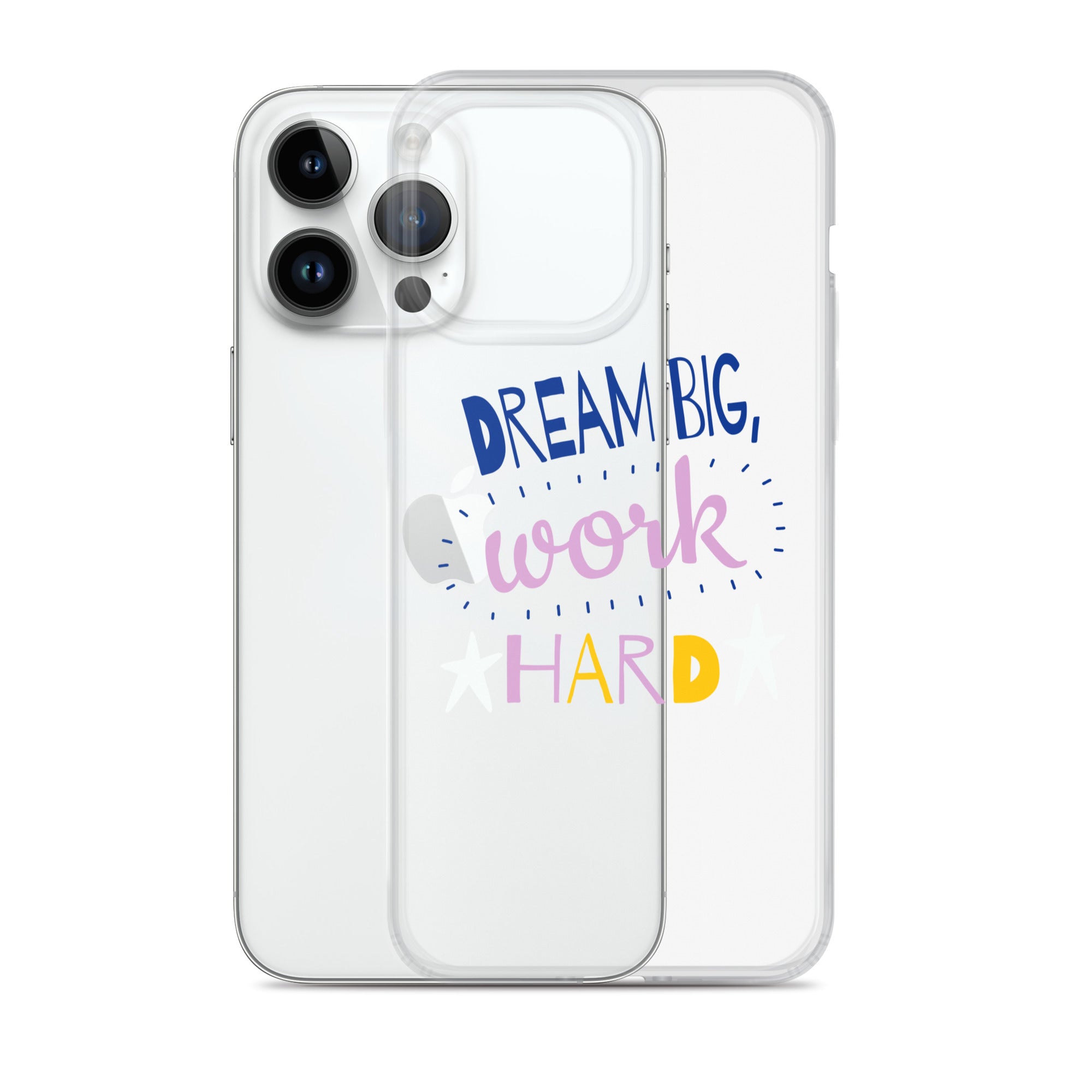 Clear Case for iPhone - Dream Big, Work Hard