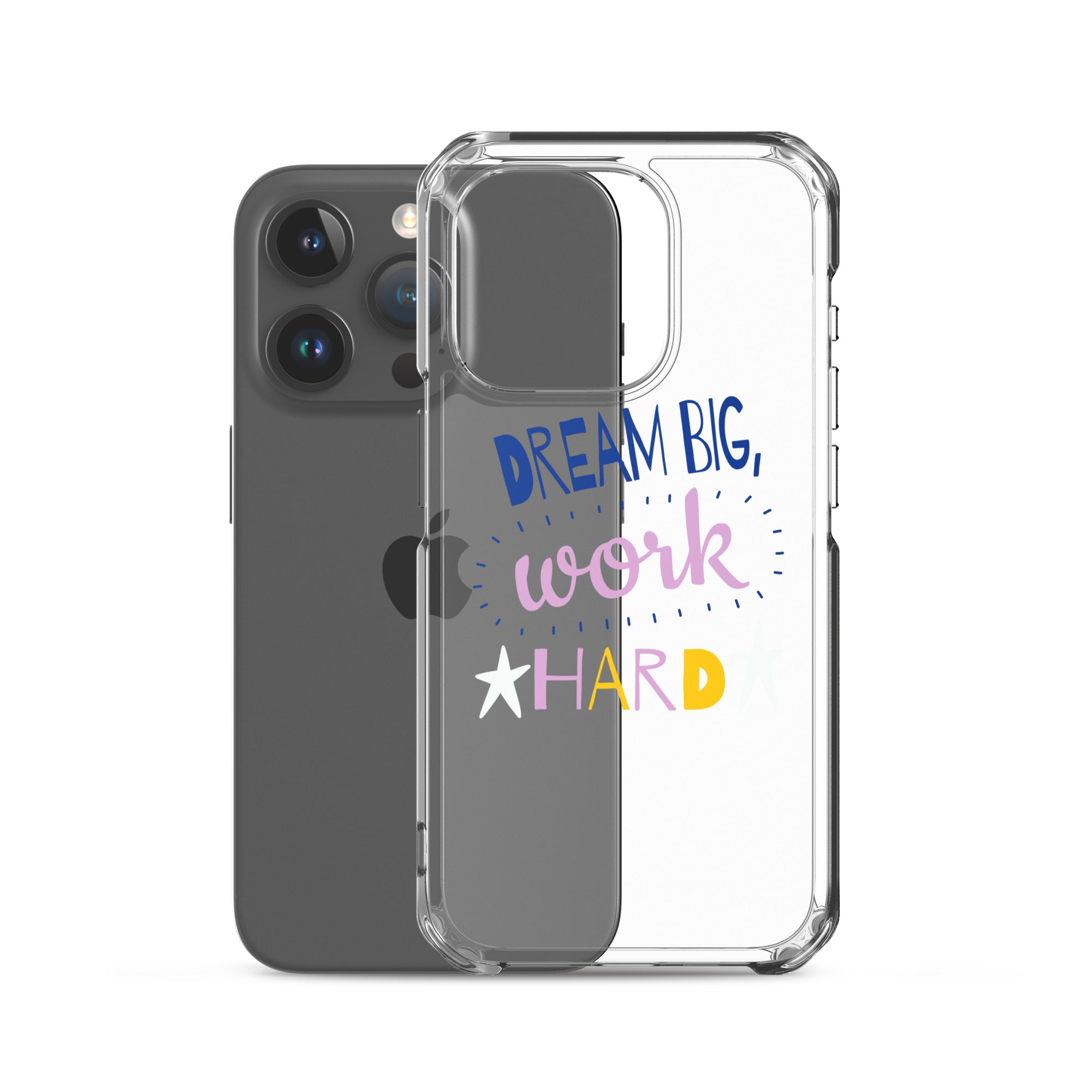 Clear Case for iPhone - Dream Big, Work Hard