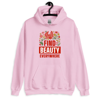 Unisex Hoodie in Pink - Find Beauty Everywhere